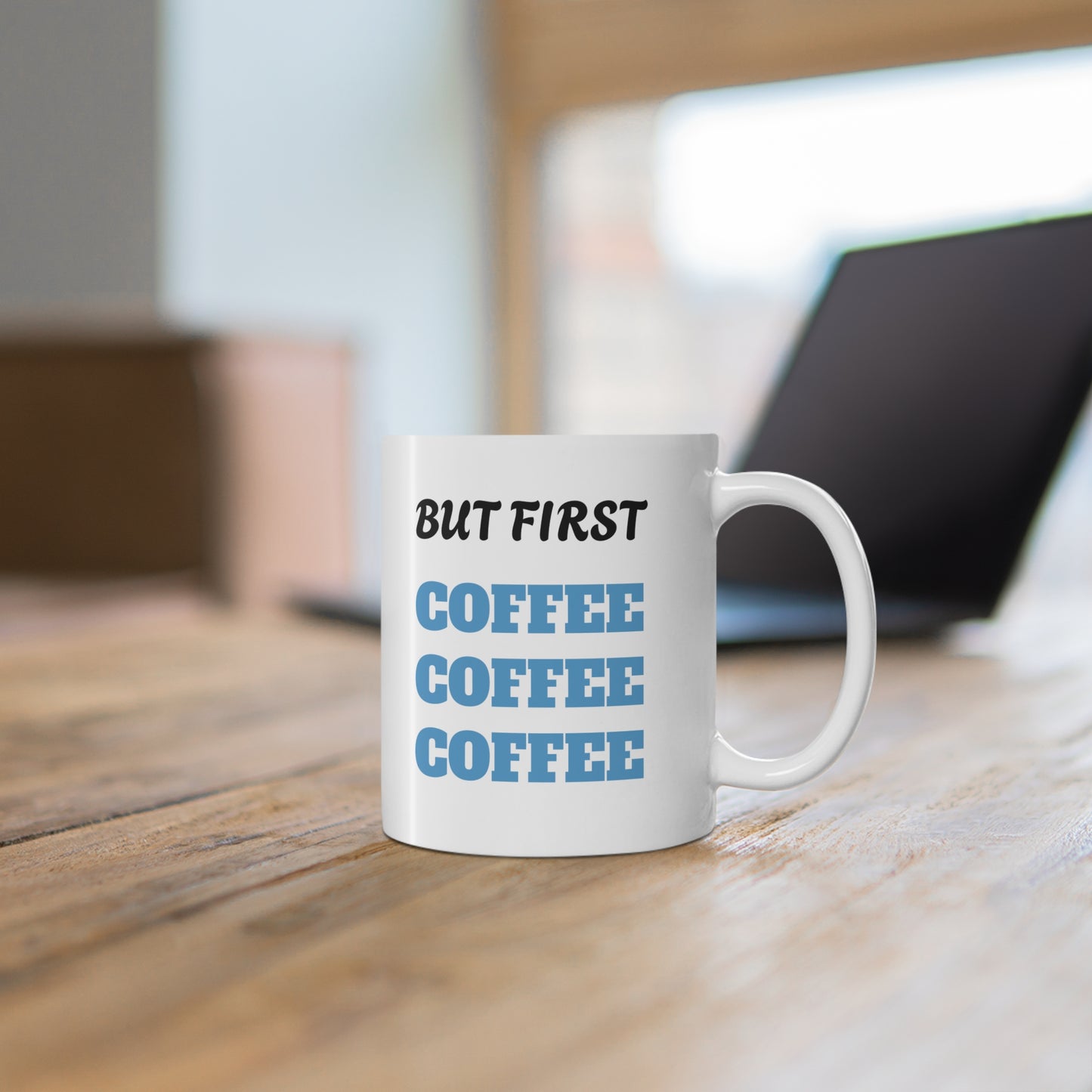 But First Coffee Coffee Coffee Ceramic Mug, Coffee Cup