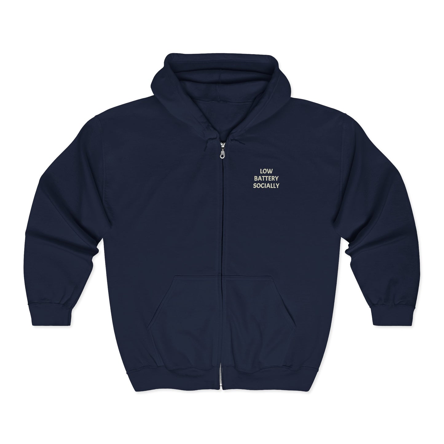 "Low Battery Socially" Adult Full Zip Sweatshirt - Hooded