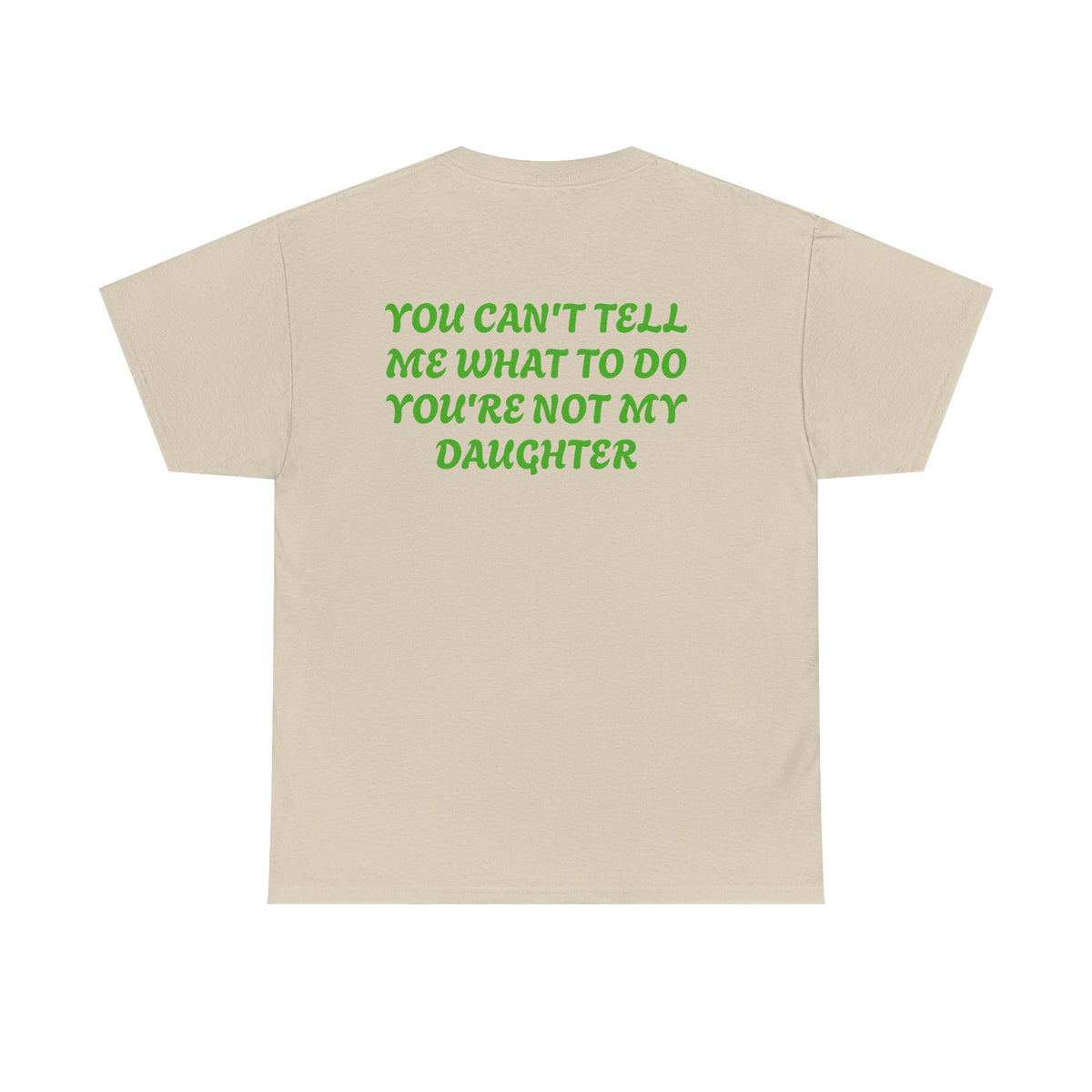 You Can't Tell Me Adult Shirt