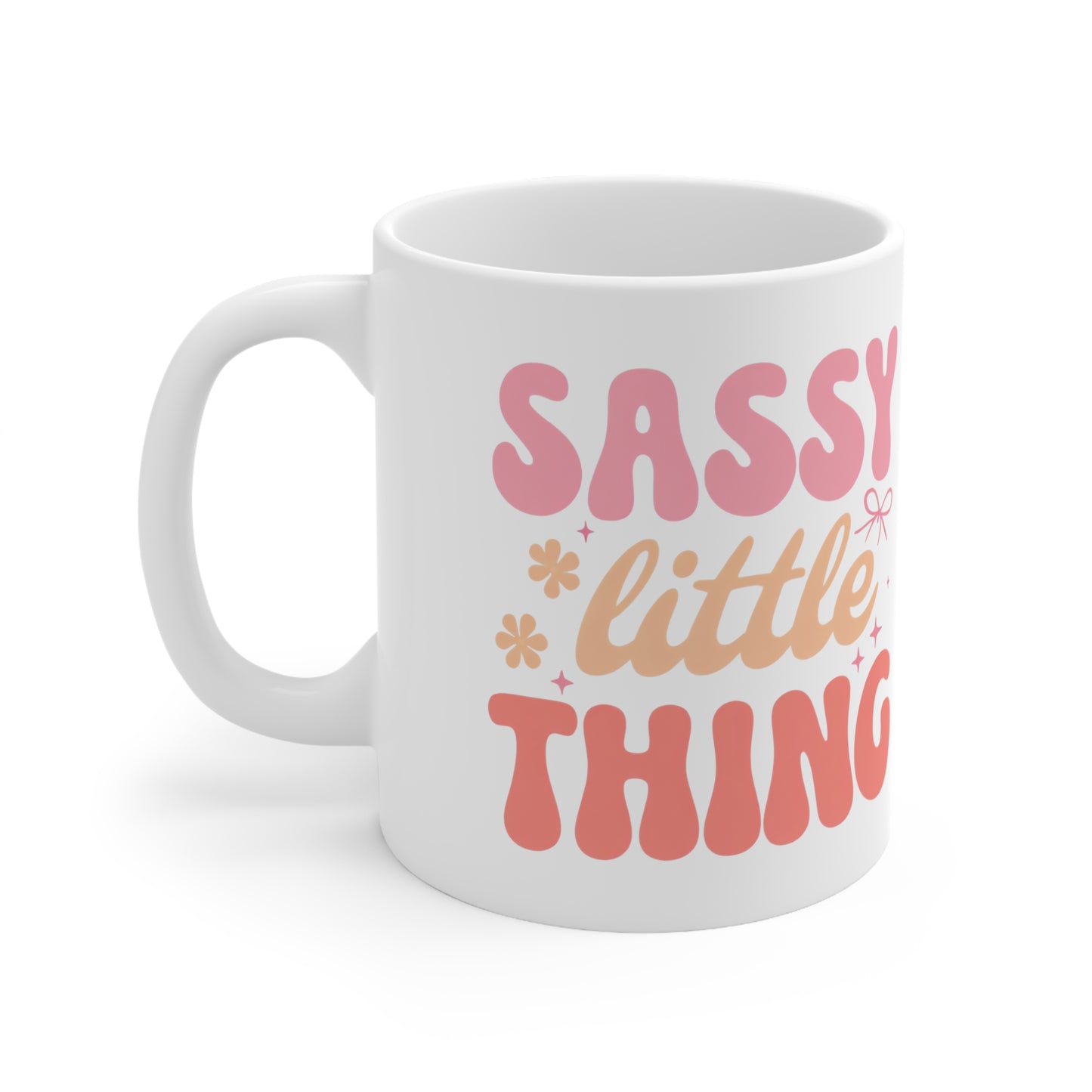 Sassy Little Thing Ceramic Mug, Coffee Cup