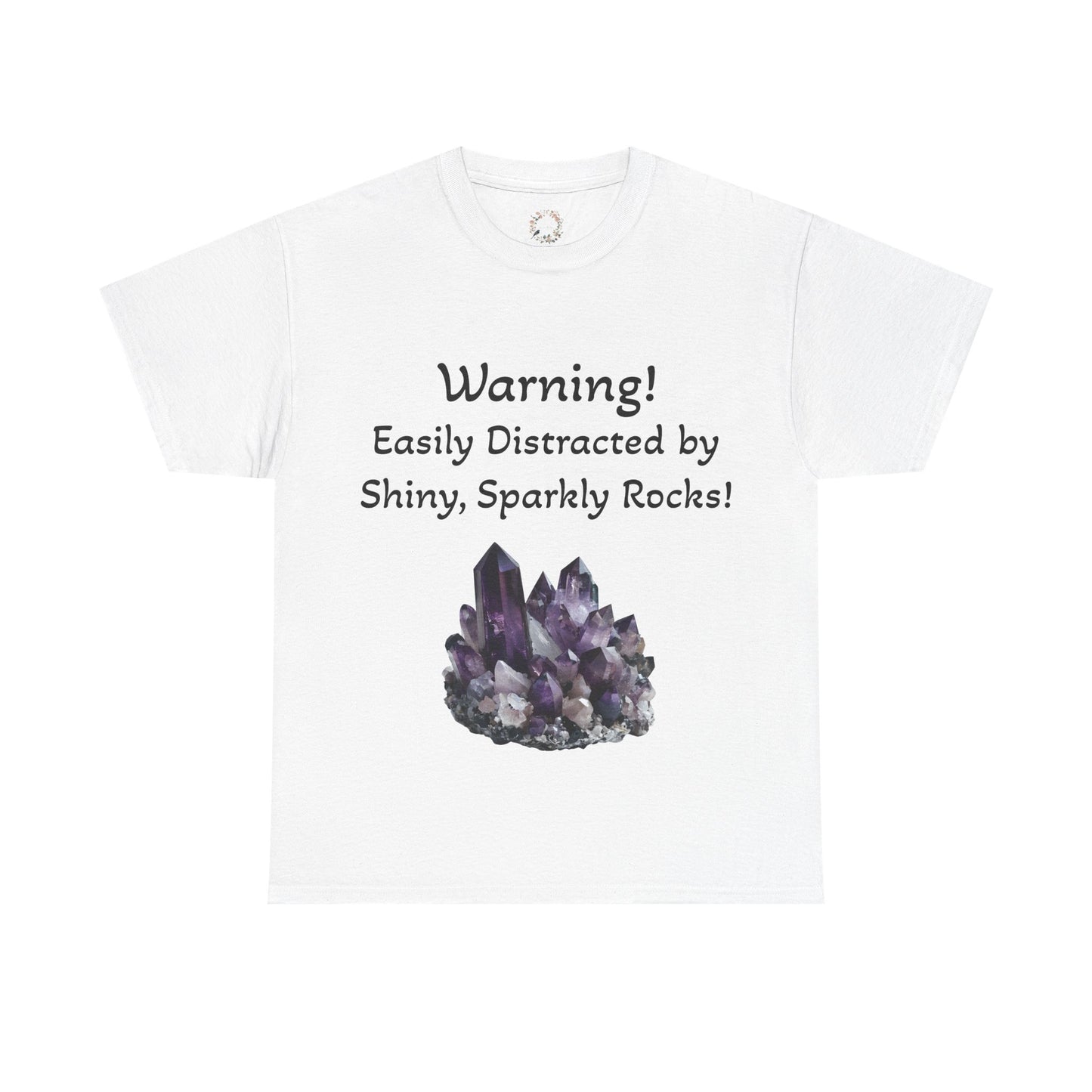 Waylon's "Warning! Easily Distracted by Shiny, Sparkly Rocks!" Adult Shirt