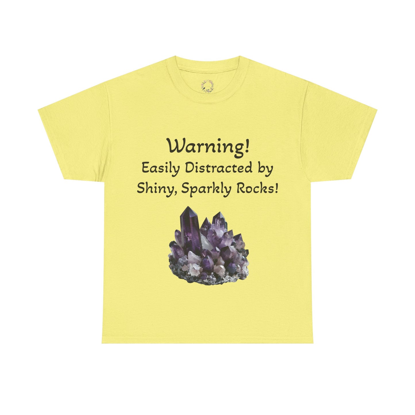 Waylon's "Warning! Easily Distracted by Shiny, Sparkly Rocks!" Adult Shirt