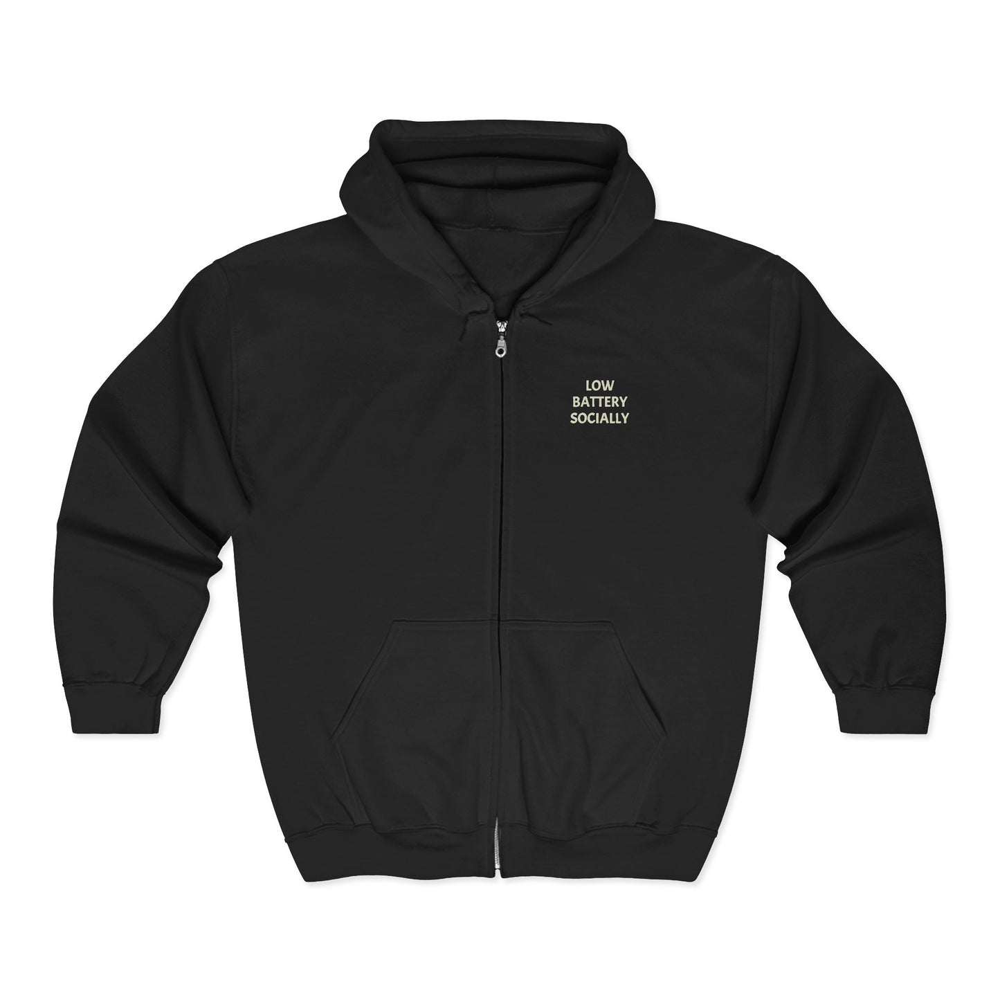 "Low Battery Socially" Adult Full Zip Sweatshirt - Hooded