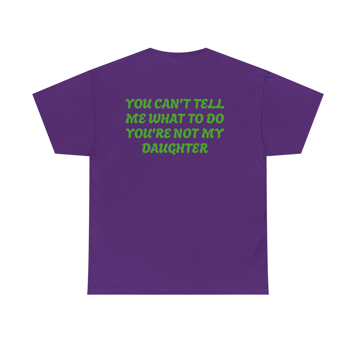 You Can't Tell Me Adult Shirt