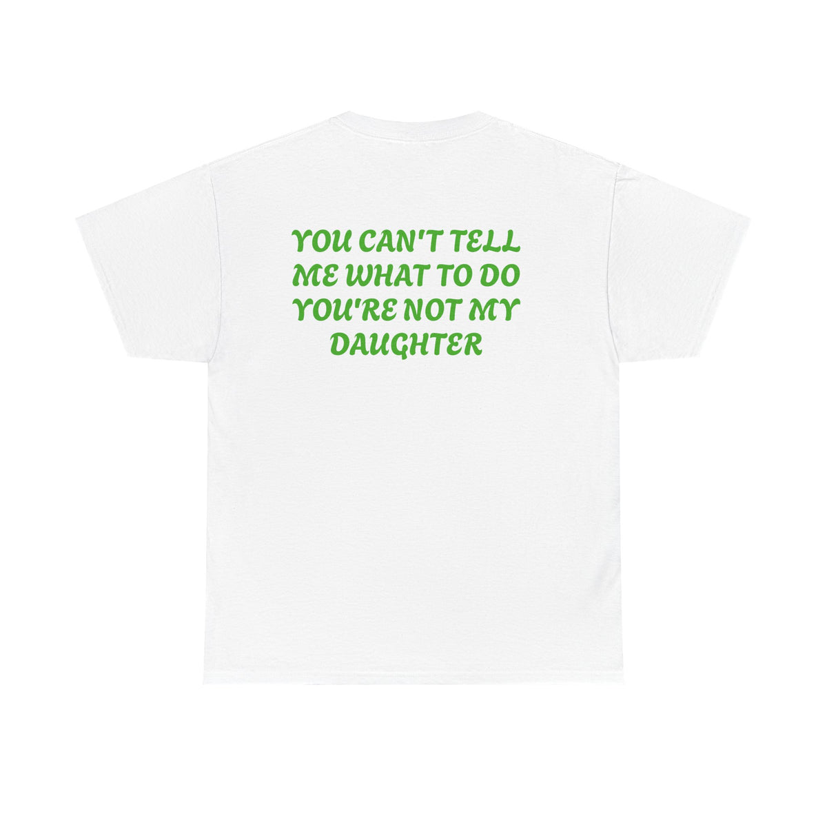 You Can't Tell Me Adult Shirt