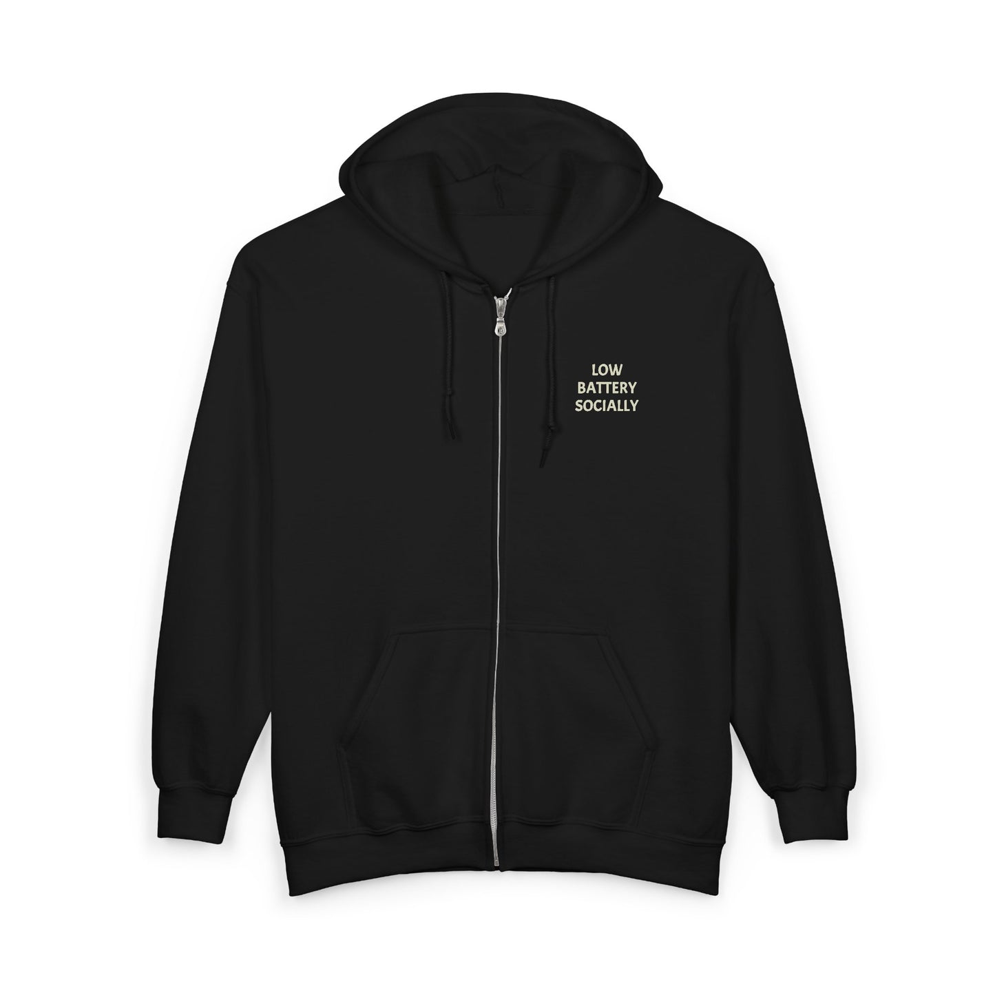 "Low Battery Socially" Adult Full Zip Sweatshirt - Hooded