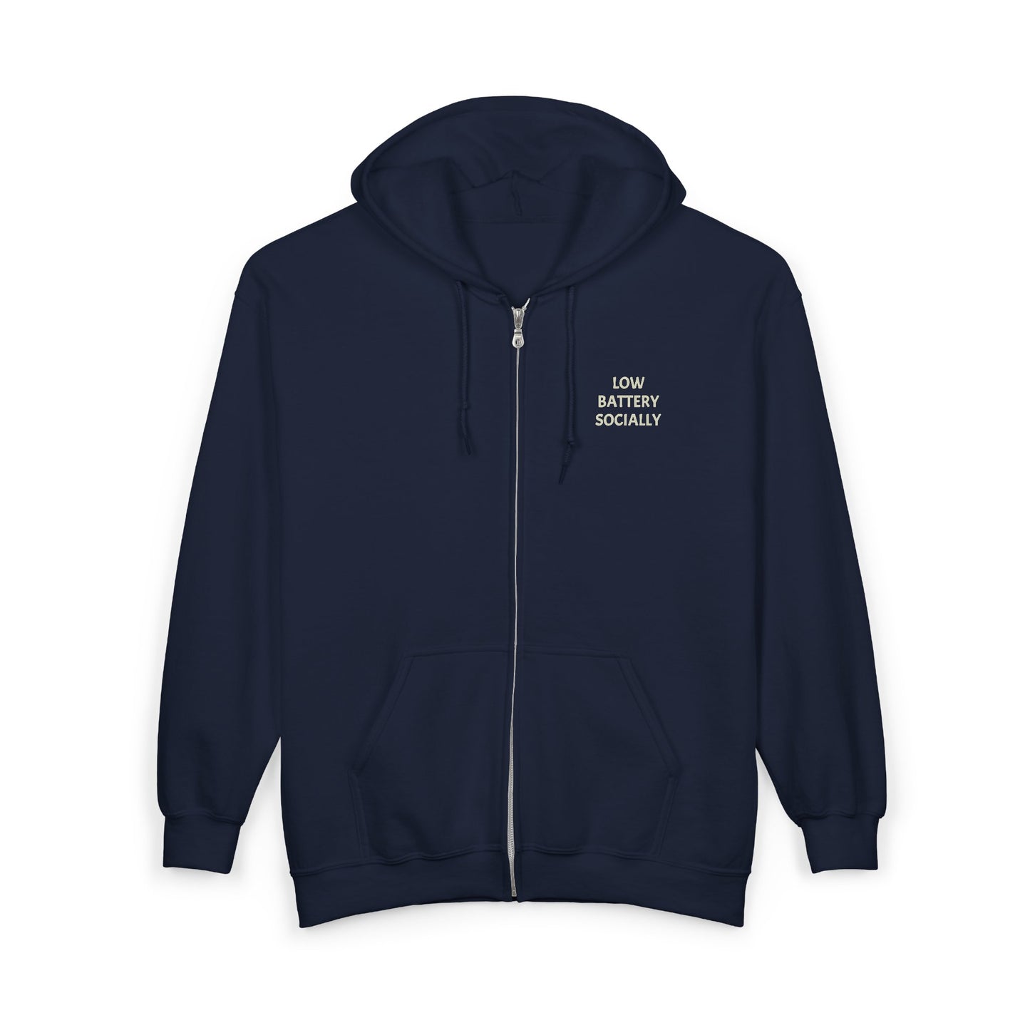 "Low Battery Socially" Adult Full Zip Sweatshirt - Hooded