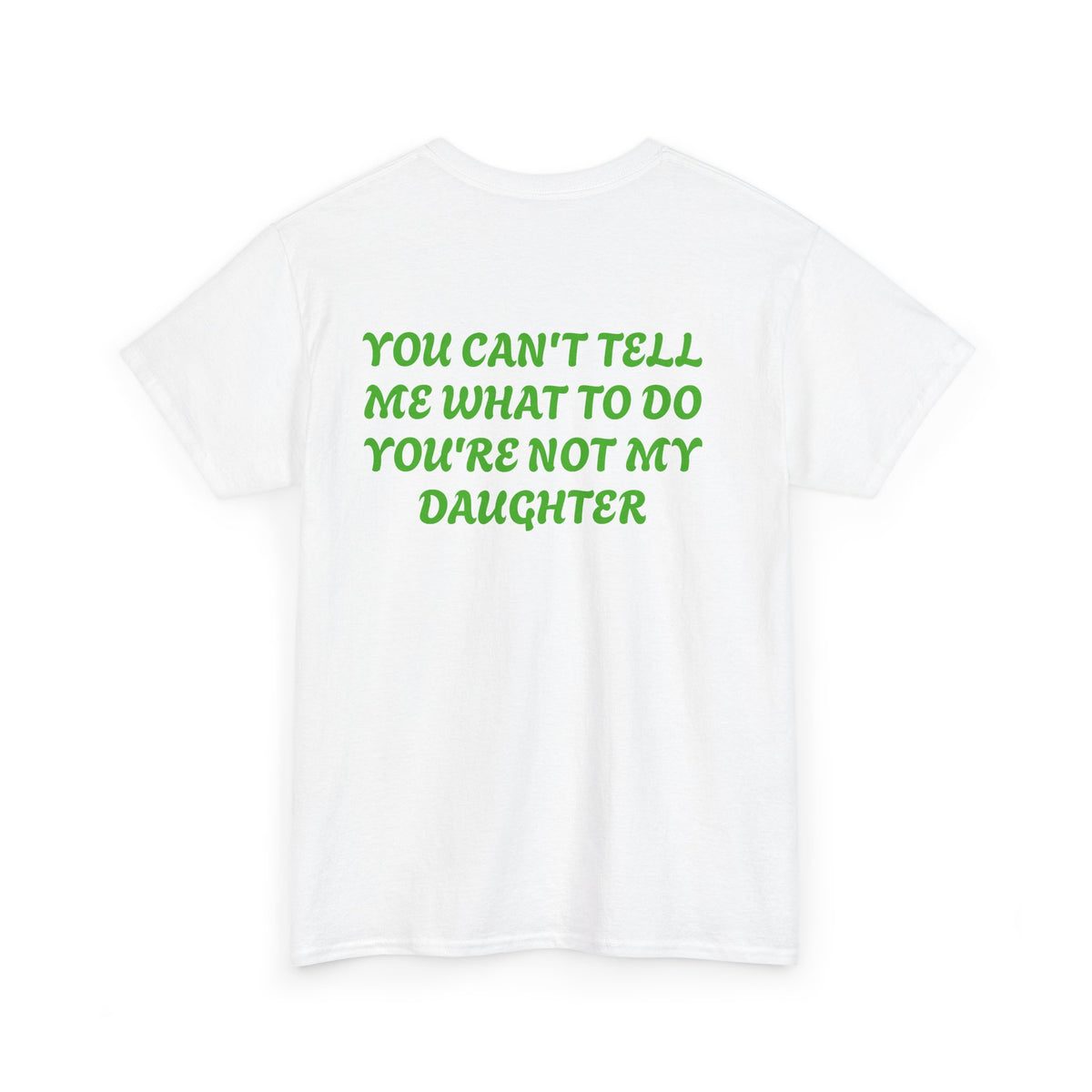 You Can't Tell Me Adult Shirt