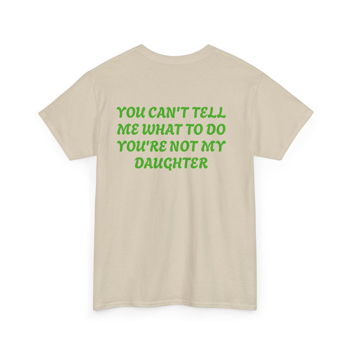 You Can't Tell Me Adult Shirt