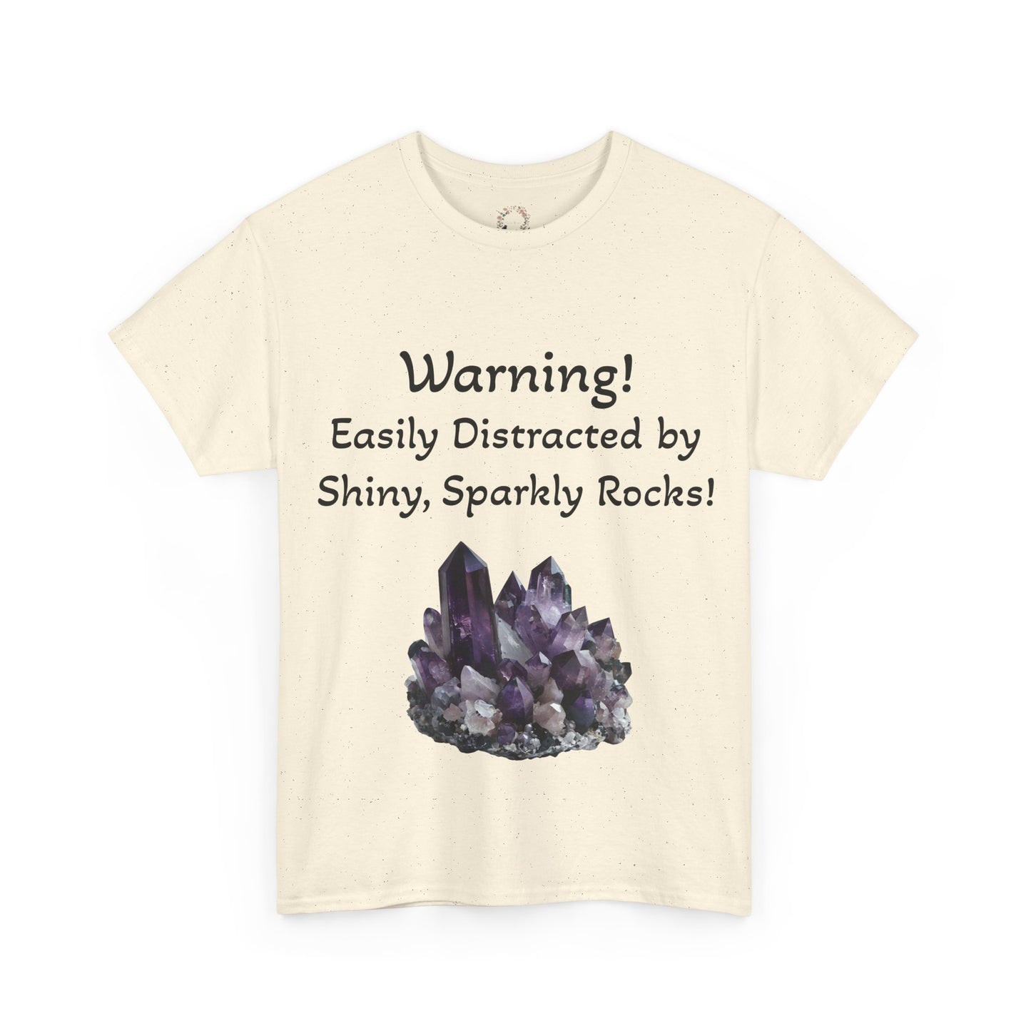 Waylon's "Warning! Easily Distracted by Shiny, Sparkly Rocks!" Adult Shirt