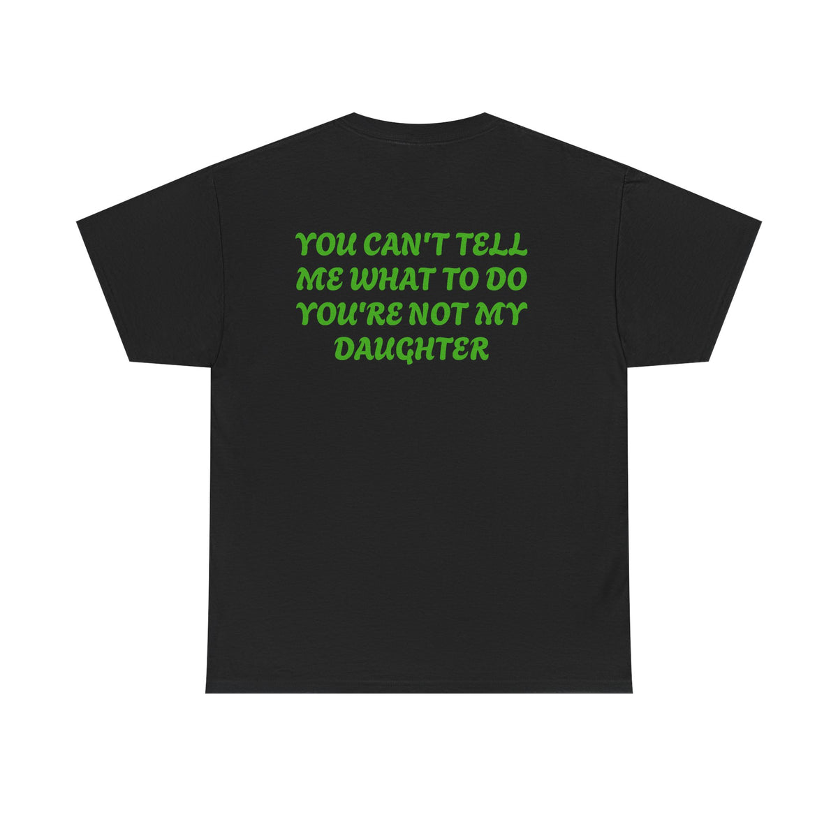 You Can't Tell Me Adult Shirt