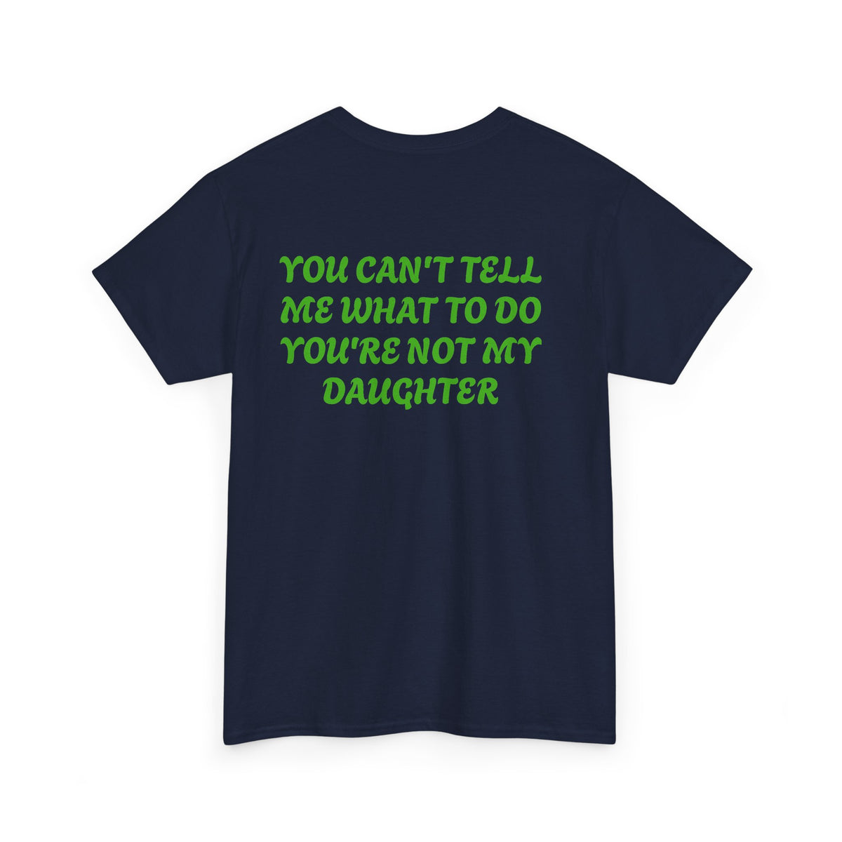 You Can't Tell Me Adult Shirt