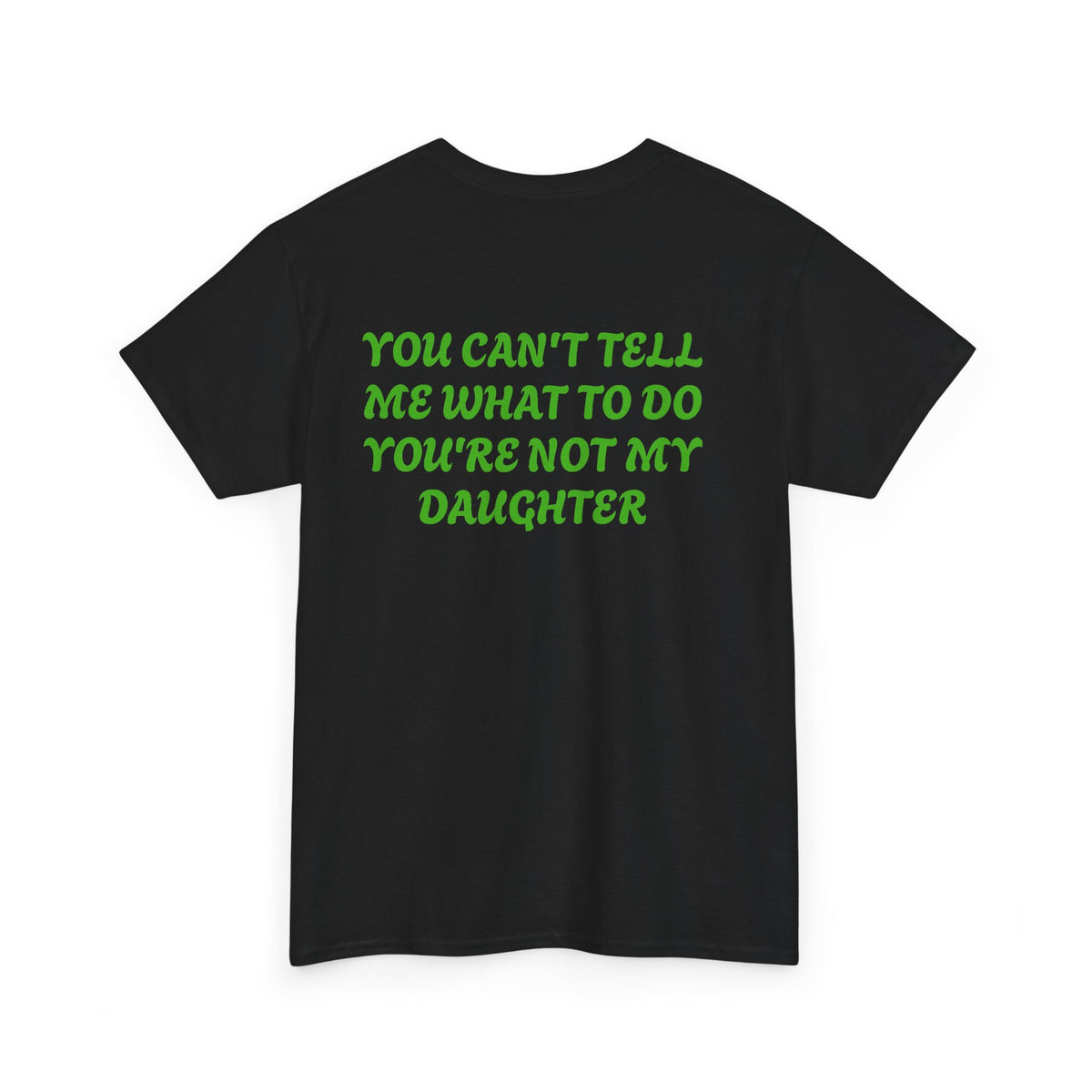 You Can't Tell Me Adult Shirt