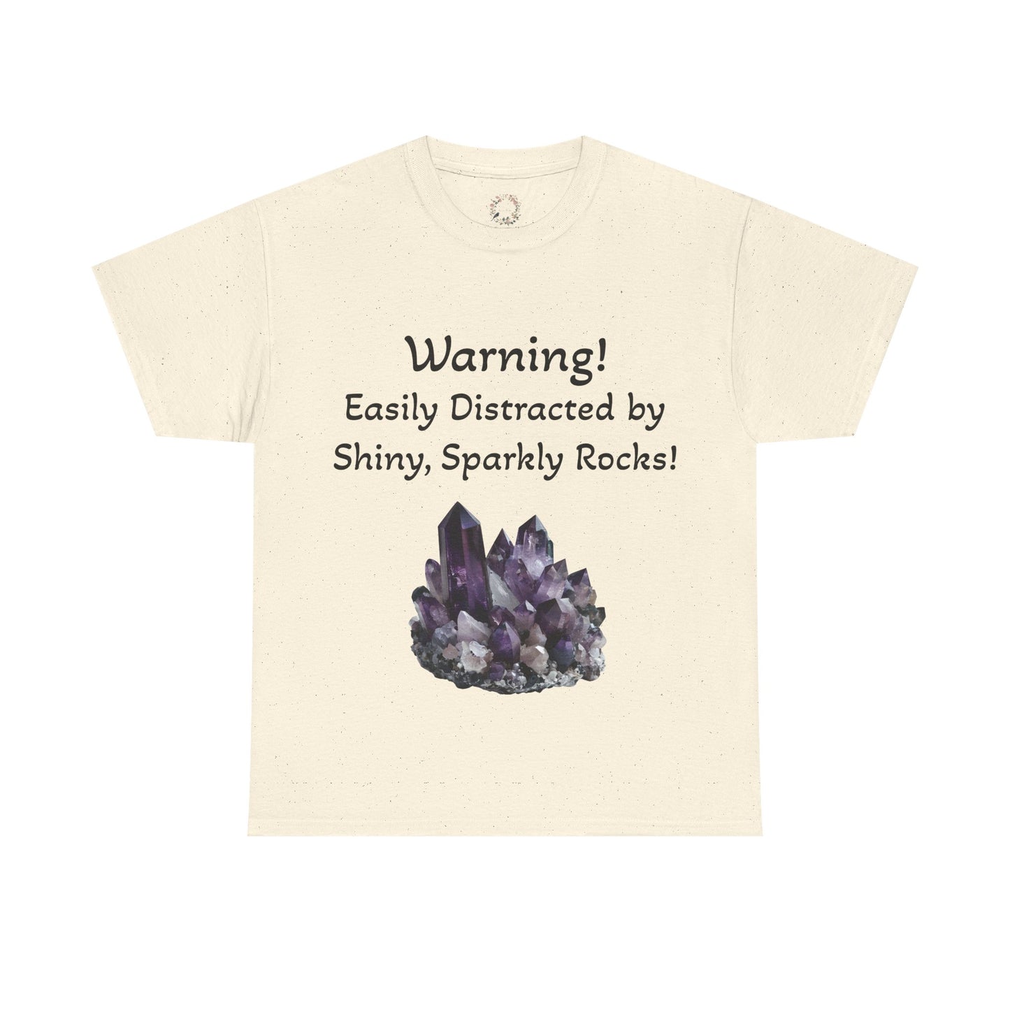 Waylon's "Warning! Easily Distracted by Shiny, Sparkly Rocks!" Adult Shirt