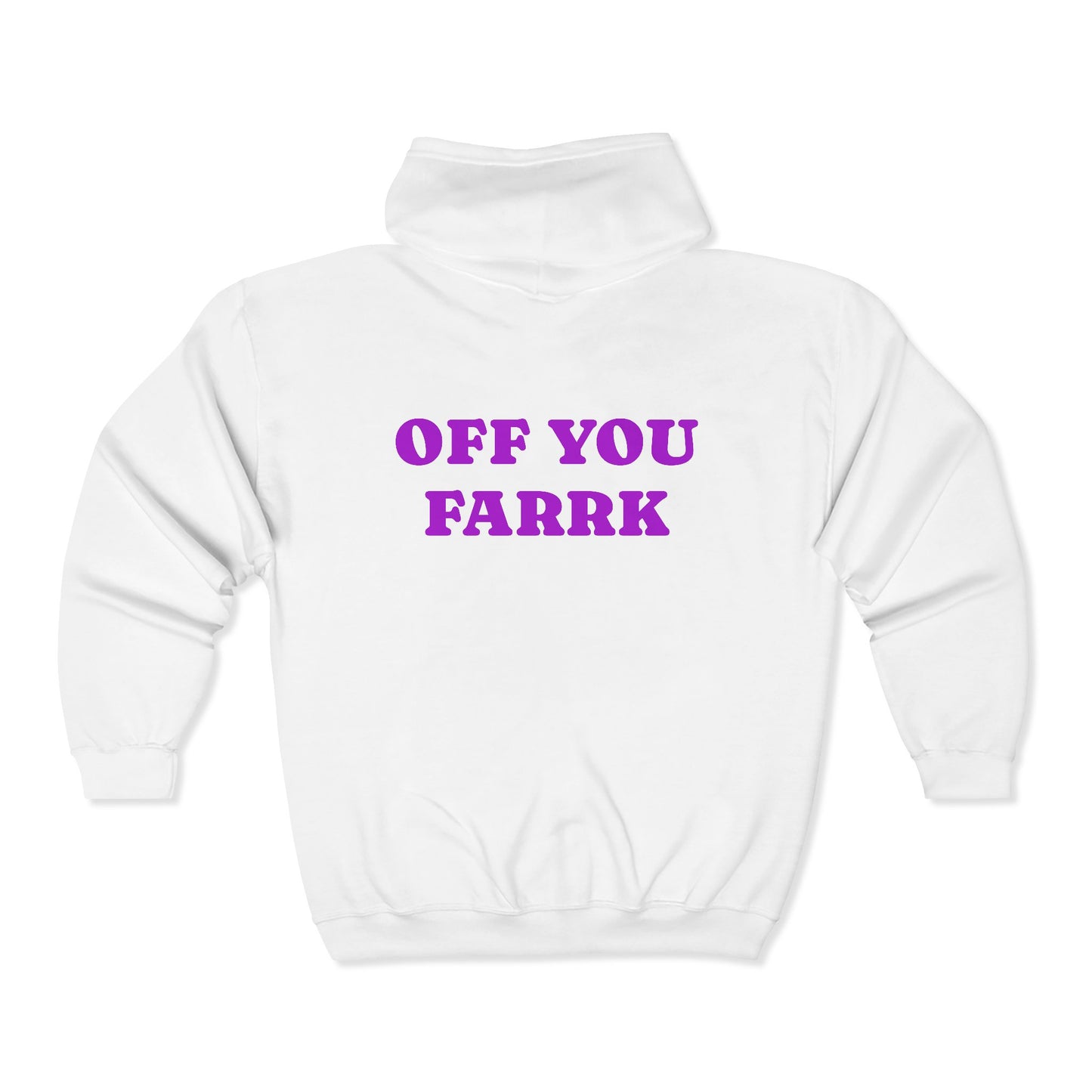 Off You Farrk Adult Full Zip Sweatshirt - Hooded