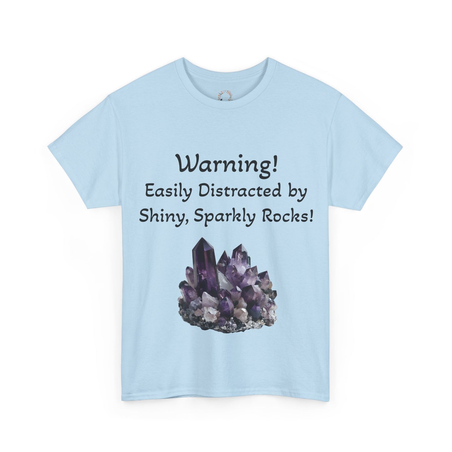 Waylon's "Warning! Easily Distracted by Shiny, Sparkly Rocks!" Adult Shirt