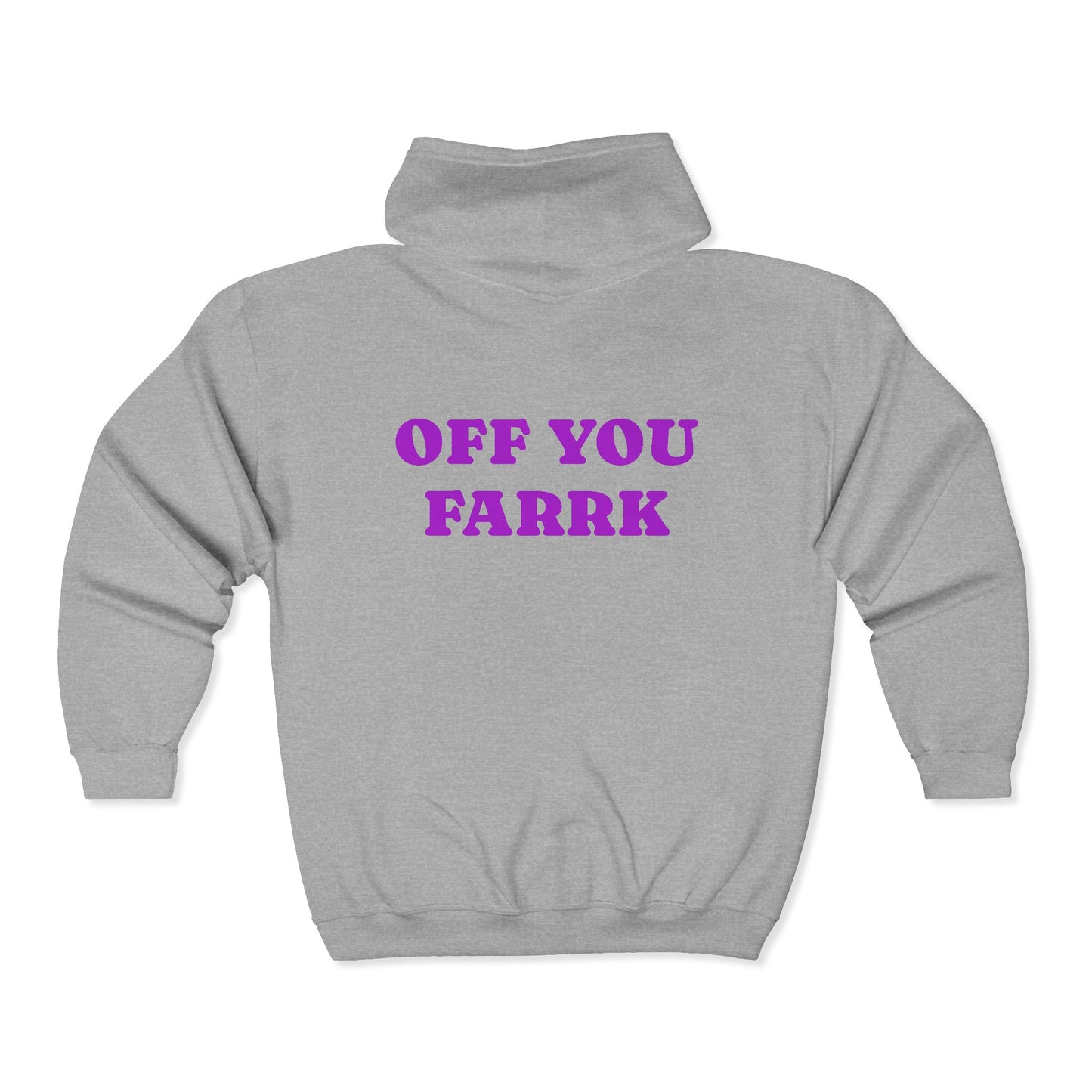 Off You Farrk Adult Full Zip Sweatshirt - Hooded