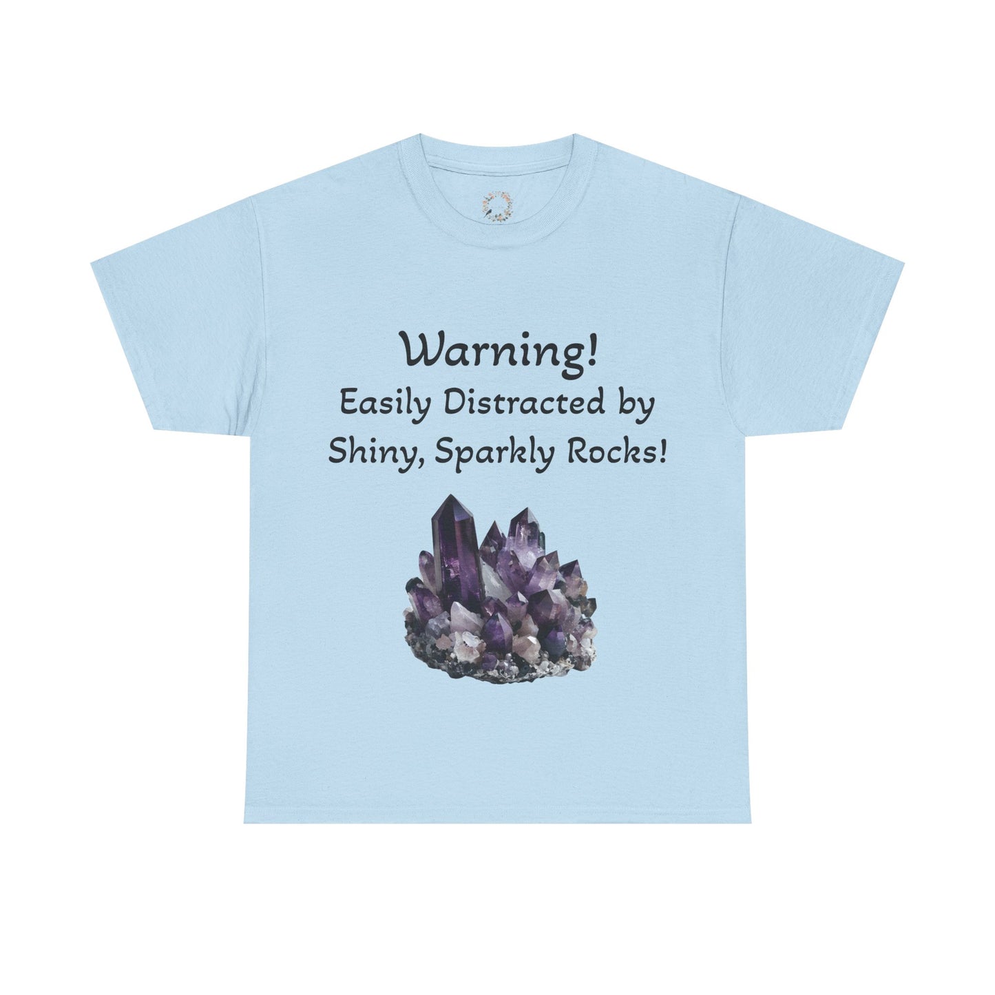 Waylon's "Warning! Easily Distracted by Shiny, Sparkly Rocks!" Adult Shirt