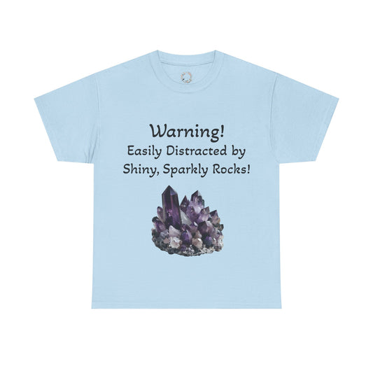 Waylon's "Warning! Easily Distracted by Shiny, Sparkly Rocks!" Adult Shirt
