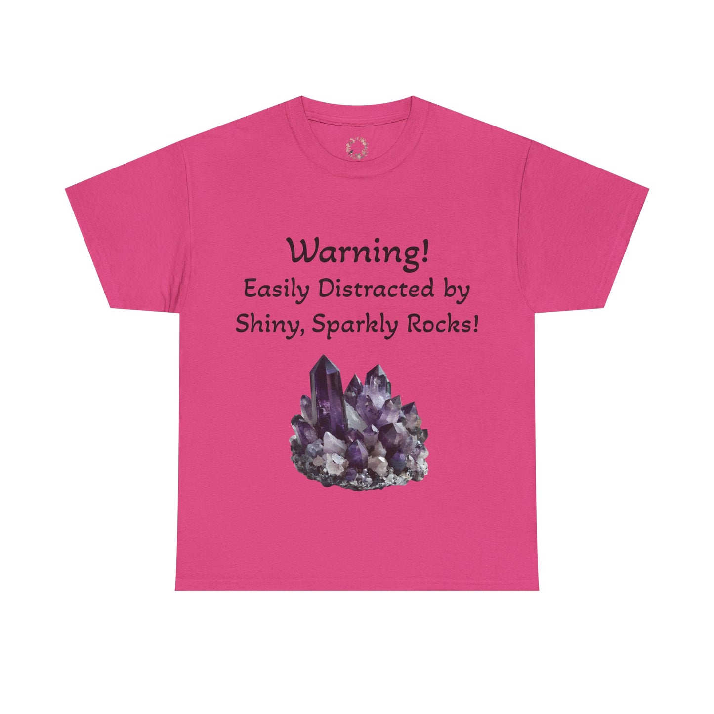 Waylon's "Warning! Easily Distracted by Shiny, Sparkly Rocks!" Adult Shirt