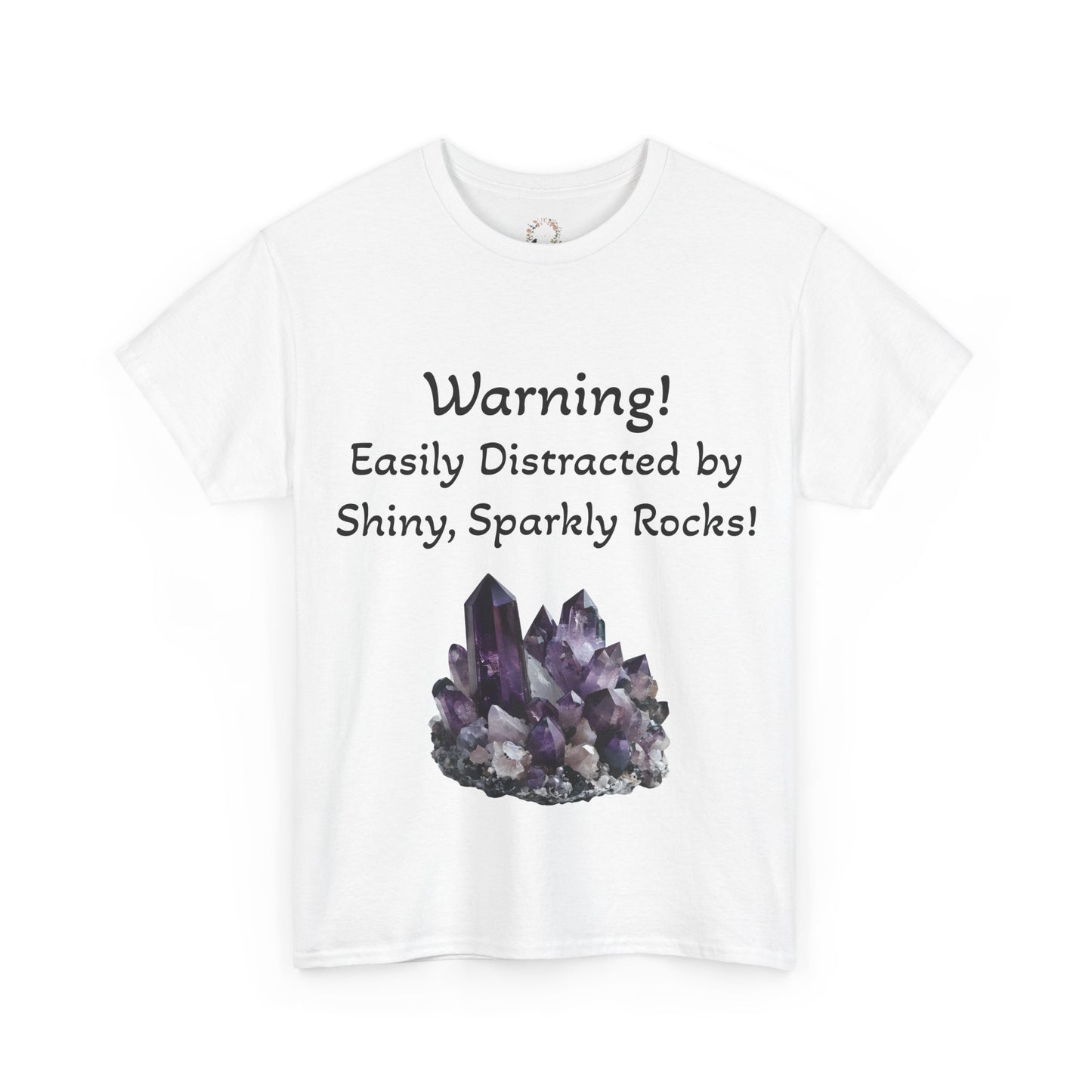Waylon's "Warning! Easily Distracted by Shiny, Sparkly Rocks!" Adult Shirt