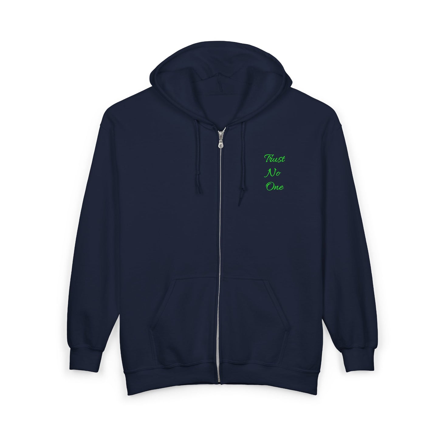 "Trust No One" Adult Full Zip Sweatshirt - Hooded