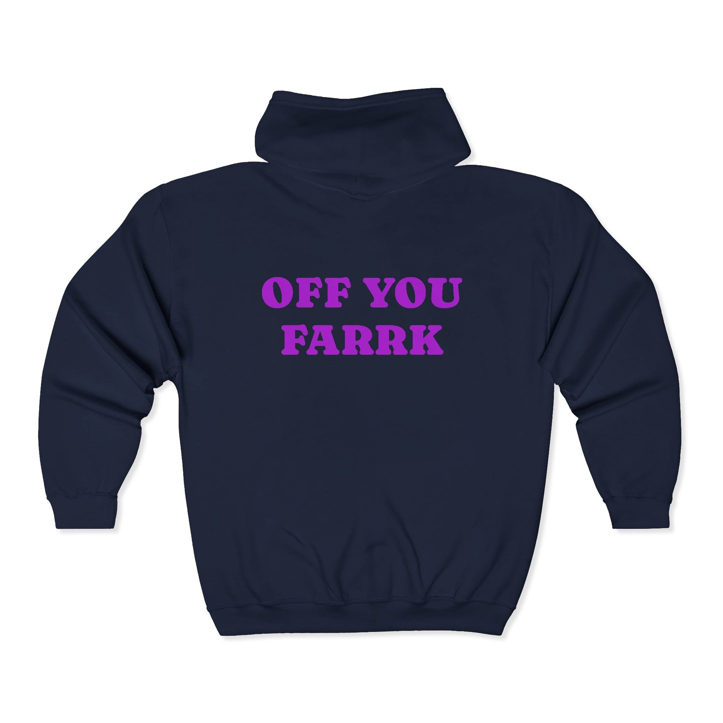 Off You Farrk Adult Full Zip Sweatshirt - Hooded